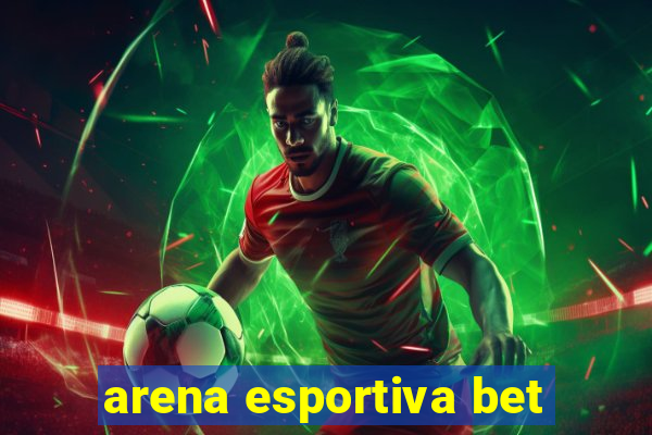 arena esportiva bet